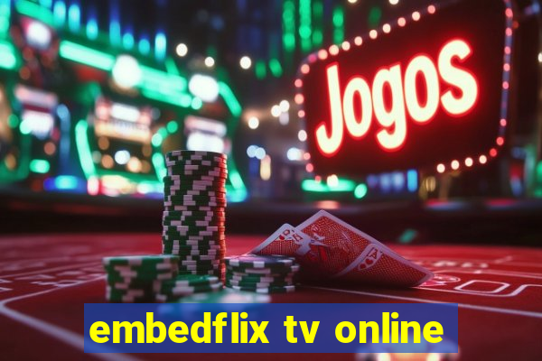 embedflix tv online